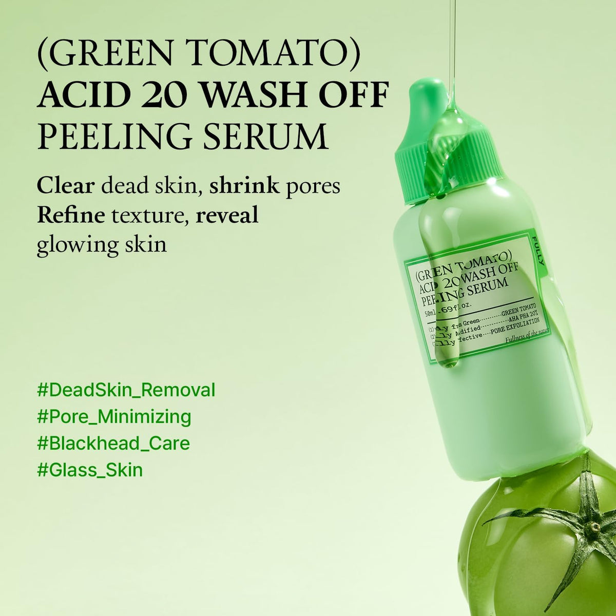 FULLY Green Tomato Acid 20 Wash Off Peeling Serum 50ml