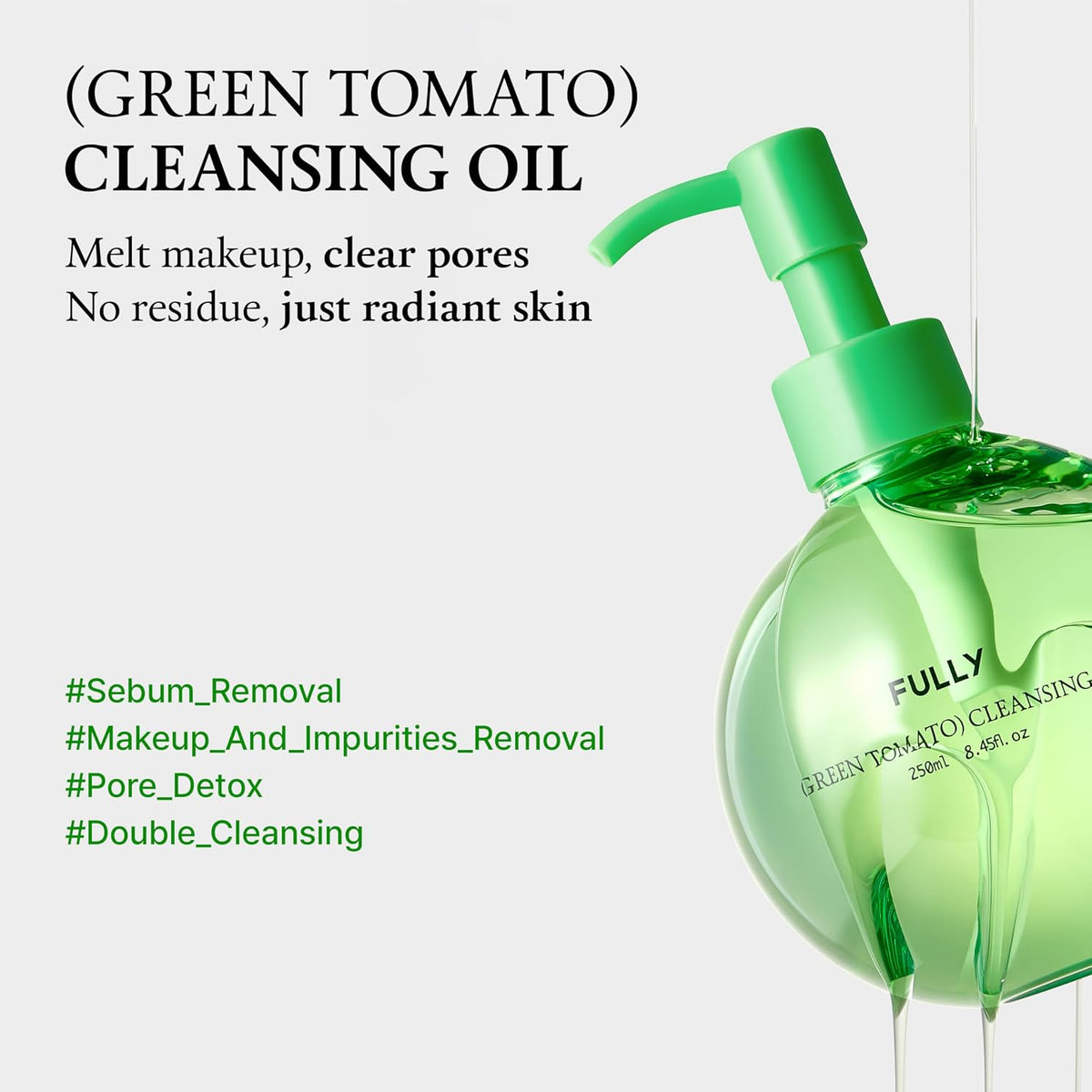 FULLY Green Tomato Pore Cleansing Oil 250ml